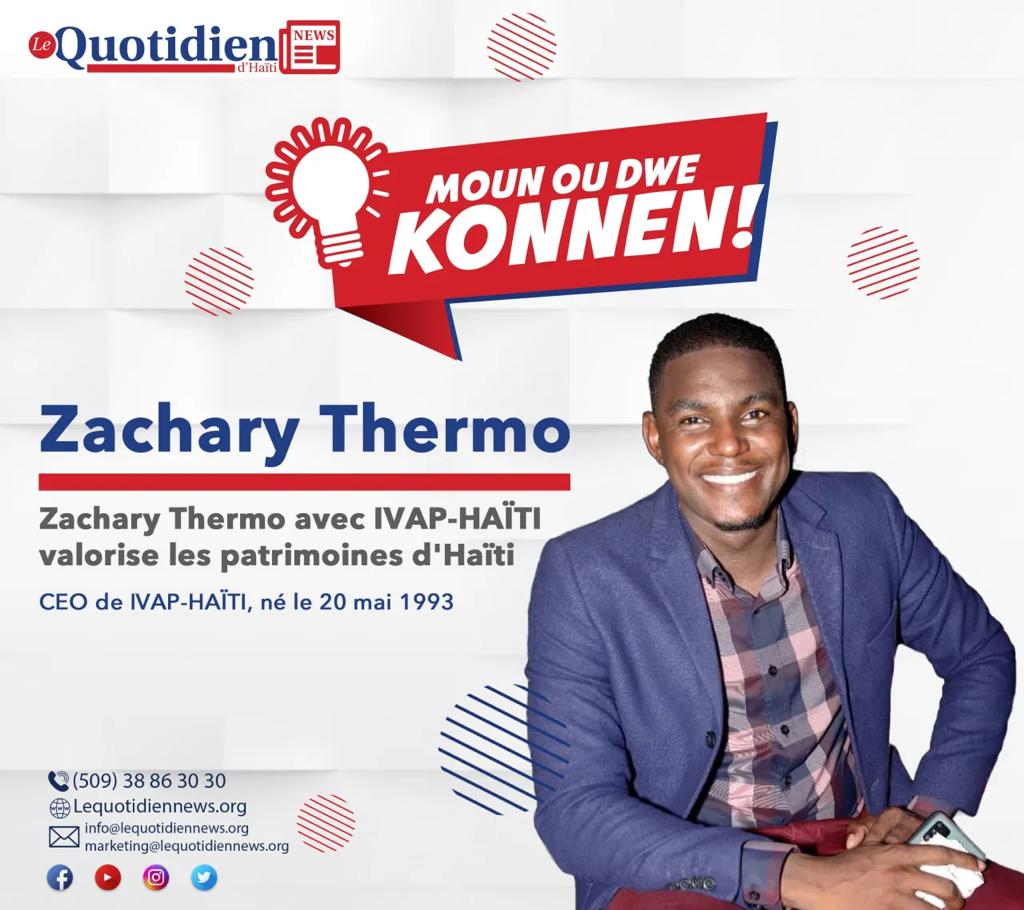 Zachary Thermo avec IVAP-HAÏTI valorise les patrimoines d’Haïti